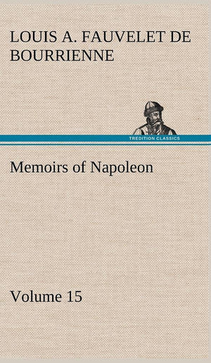 Memoirs of Napoleon  Volume 15,Used