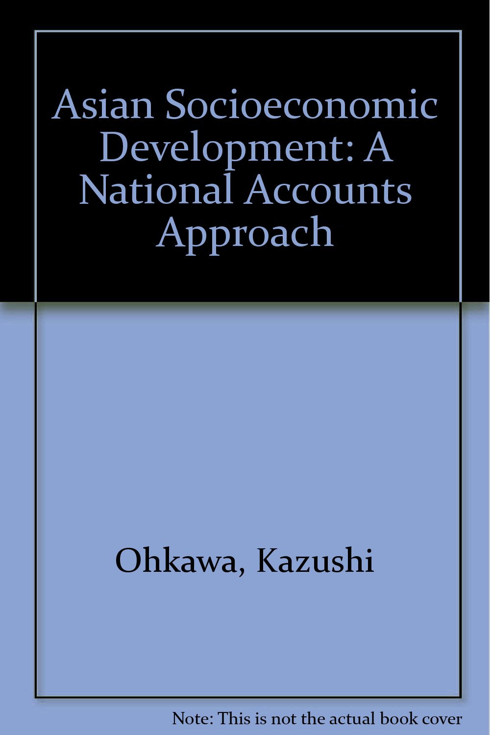 Asian Socioeconomic Development: A National Accounts Approach,Used