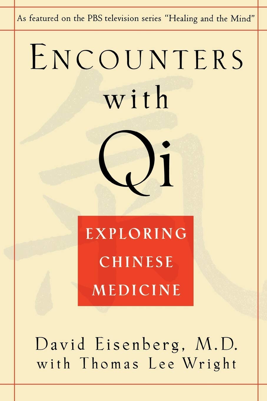 Encounters with Qi: Exploring Chinese Medicine,Used