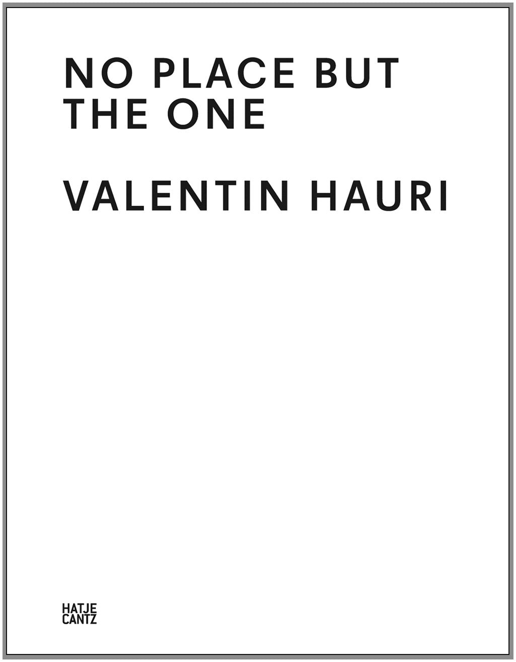 Valentin Hauri: No Place but the One,Used