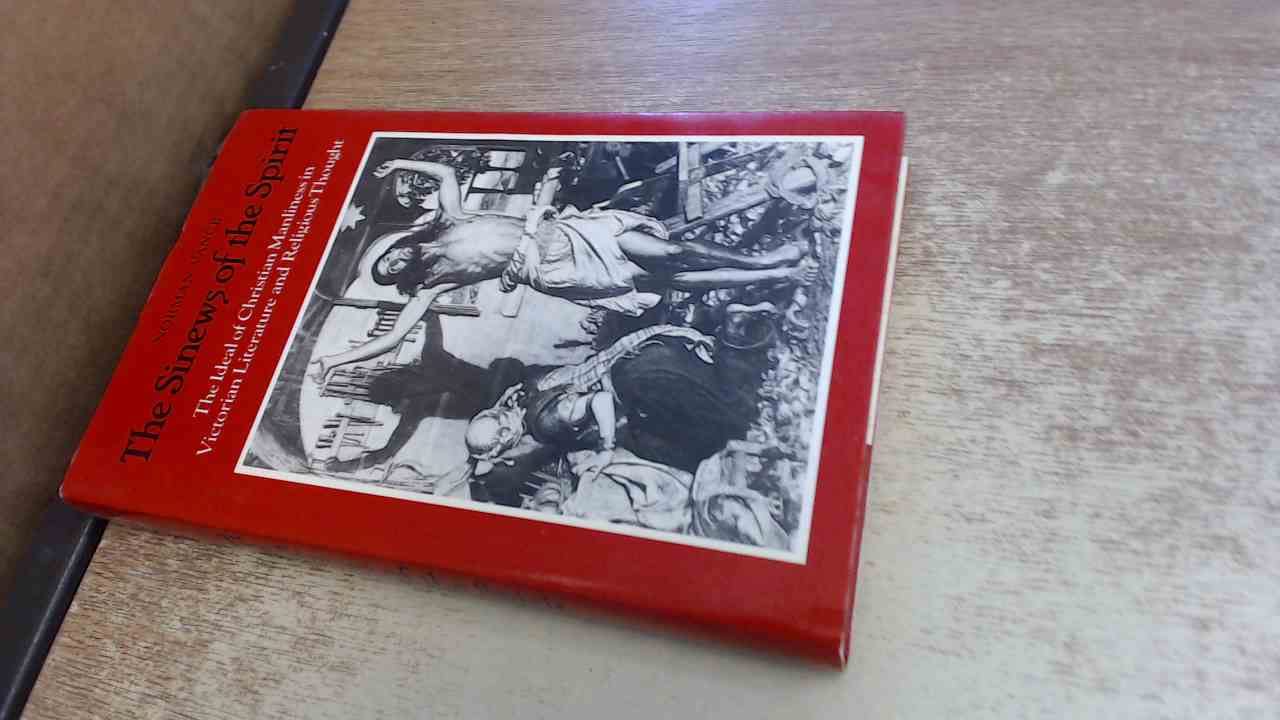 The Sinews of the Spirit: The Ideal of Christian Manliness in Victorian Literature and Religious Thought