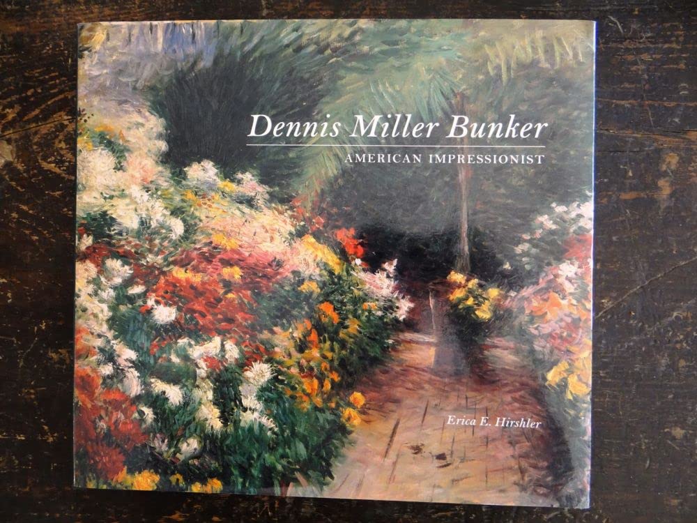 Dennis Miller Bunker: American Impressionist,New