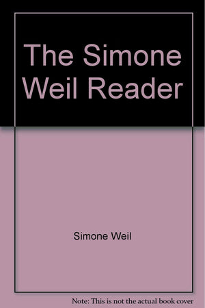 The Simone Weil Reader,New