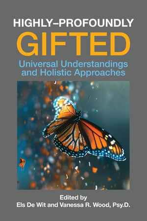 HighlyProfoundly Gifted: Universal Understandings And Holistic Approaches