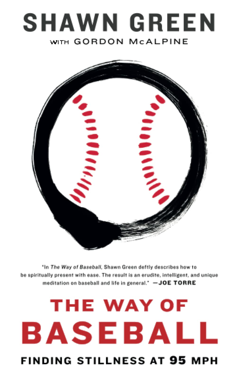 The Way of Baseball: Finding Stillness at 95 mph,Used