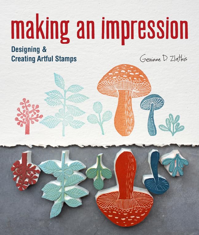 Making An Impression: Designing & Creating Artful Stamps