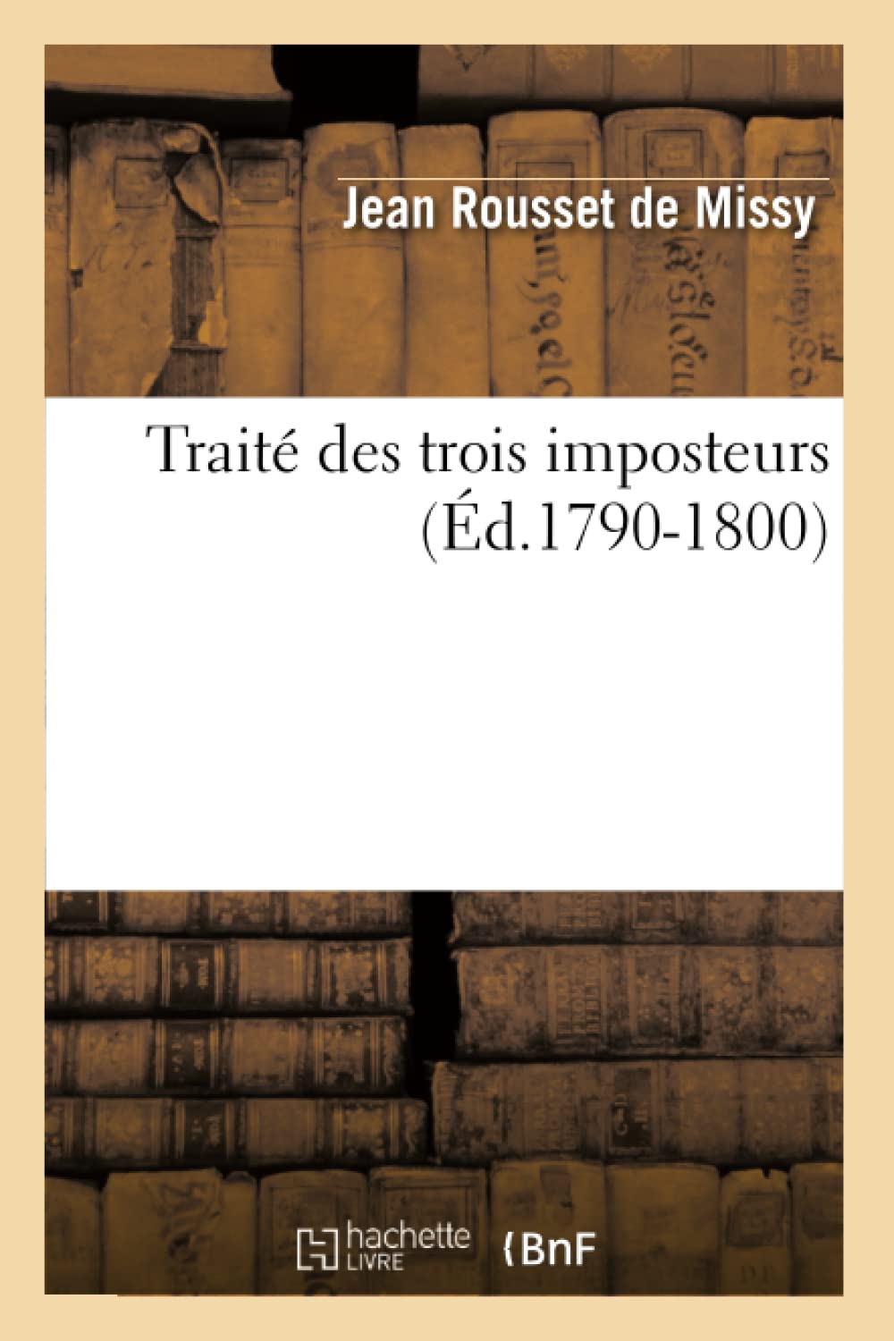 Trait Des Trois Imposteurs (D.17901800) (Philosophie) (French Edition),New