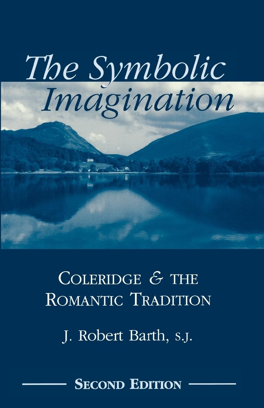 The Symbolic Imagination: Coleridge And The Romantic Tradition (Studies In Religion And Literature),Used