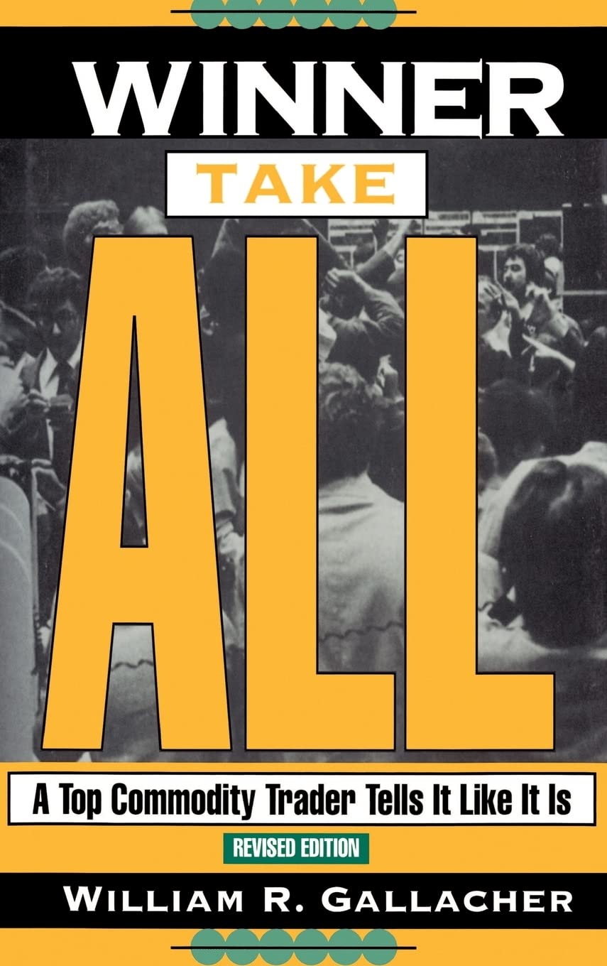 Winner Take All: A Top Commodity Trader Tells It Like It Is,Used