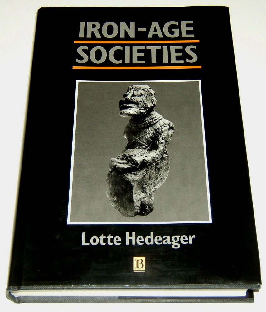Ironage Societies: From Tribe To State In Northern Europe, 500 Bc To Ad 700 (Social Archaeology),Used