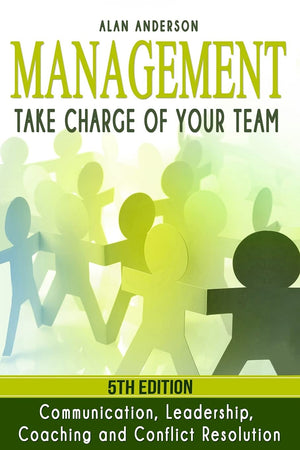 Management: Take Charge of Your Team: Communication, Leadership, Coaching and Conflict Resolution,Used