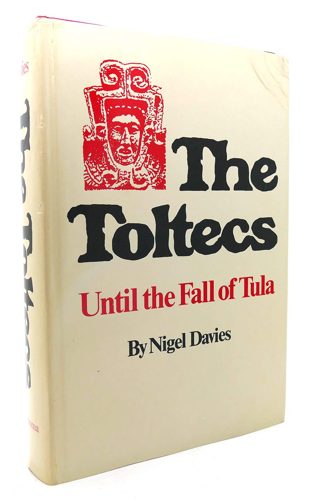 The Toltecs, Until The Fall Of Tula (The Civilization Of The American Indian Series),Used
