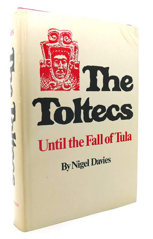 The Toltecs, Until The Fall Of Tula (The Civilization Of The American Indian Series),Used