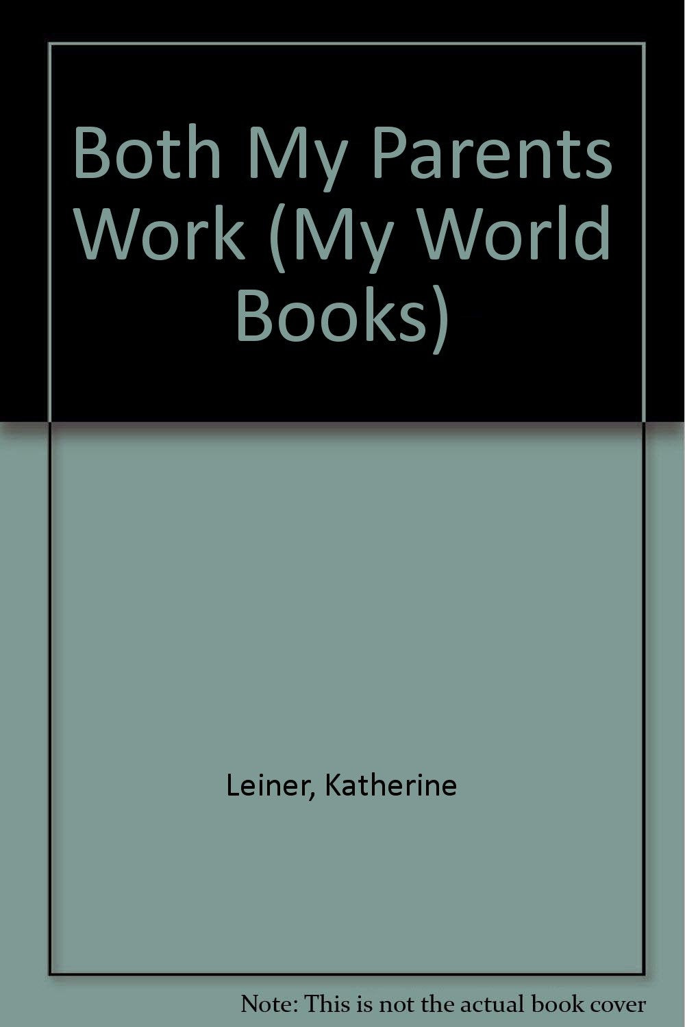 Both My Parents Work (My World Books),Used