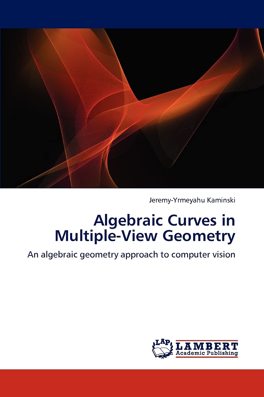 Algebraic Curves in MultipleView Geometry: An algebraic geometry approach to computer vision,Used