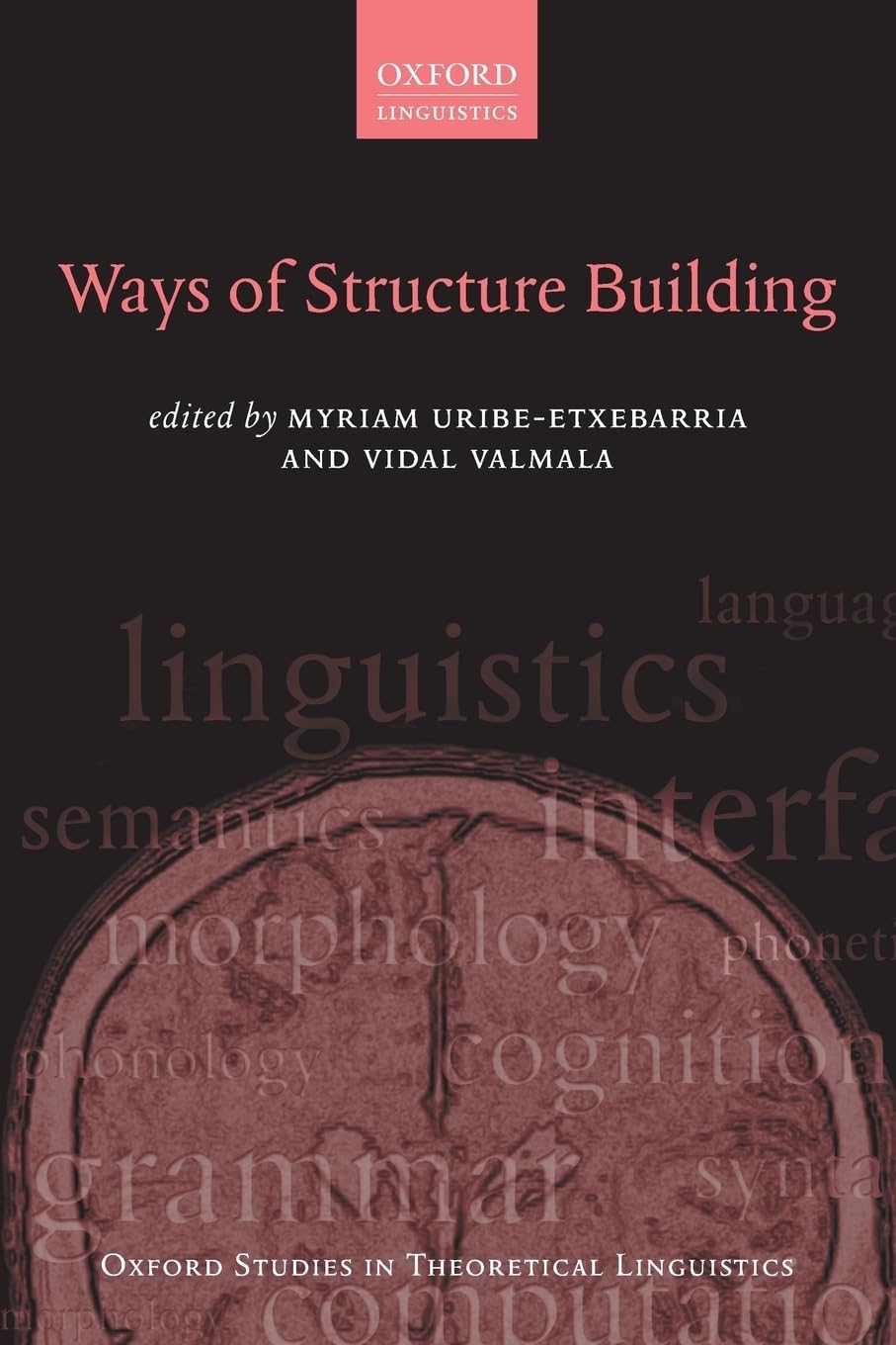 Ways of Structure Building (Oxford Studies in Theoretical Linguistics),Used