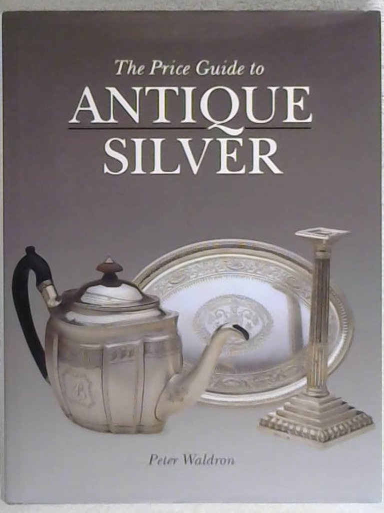The Price Guide to Antique Silver,Used