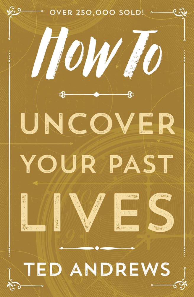 How To Uncover Your Past Lives (How To Series, 7),Used