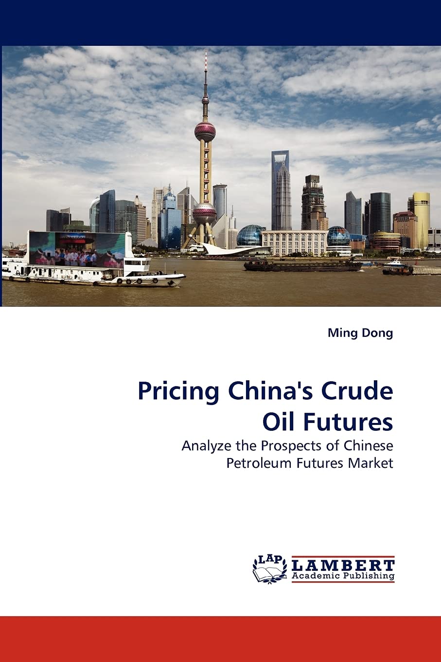 Pricing China's Crude Oil Futures: Analyze the Prospects of Chinese Petroleum Futures Market,Used