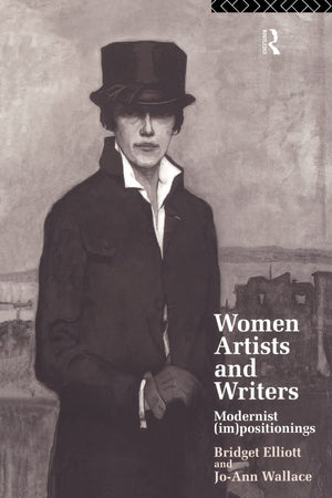 Women Writers and Artists: Modernist (Im)Positionings,Used