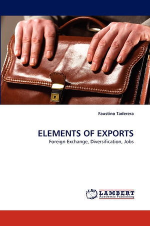 ELEMENTS OF EXPORTS: Foreign Exchange, Diversification, Jobs,Used