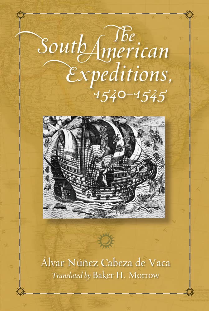 The South American Expeditions, 15401545,Used