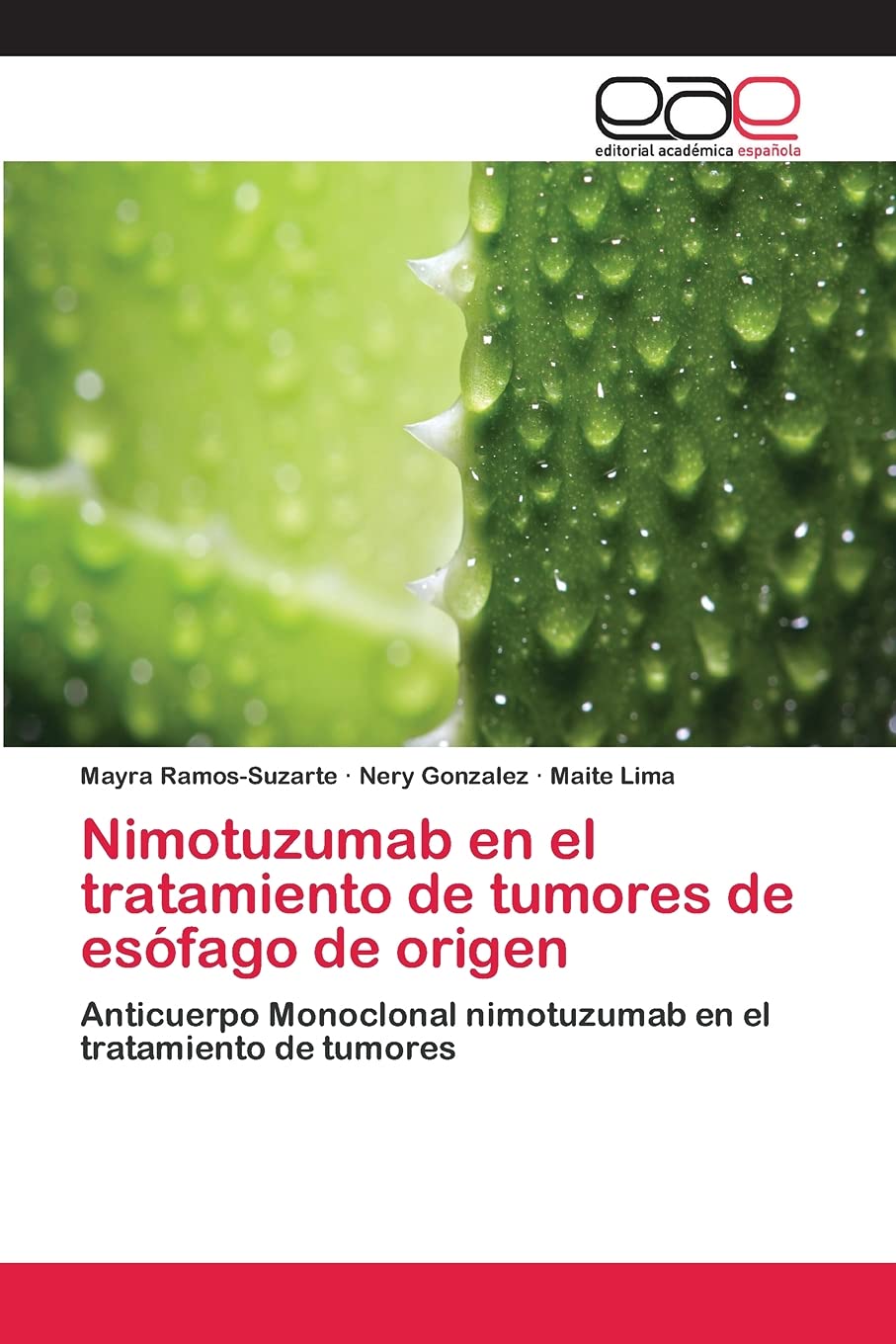 Nimotuzumab En El Tratamiento De Tumores De Esfago De Origen: Anticuerpo Monoclonal Nimotuzumab En El Tratamiento De Tumores (,Used
