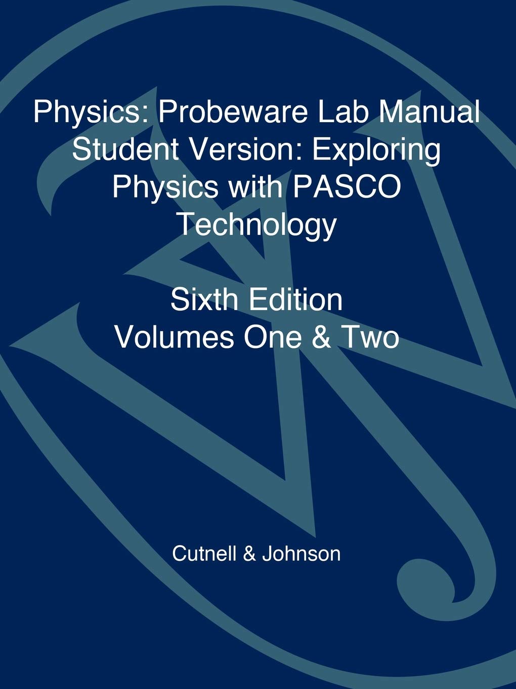 Physics: Probeware Lab Manual StudentVersion: Exploring Physics with PASCO Technology,Used