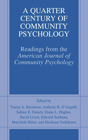 A Quarter Century of Community Psychology: Readings from the American Journal of Community Psychology,Used