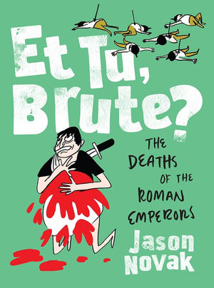 Et Tu, Brute?: The Deaths of the Roman Emperors,Used