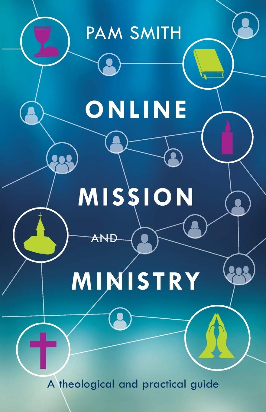 Online Mission and Ministry: A Theological And Practical Guide,Used
