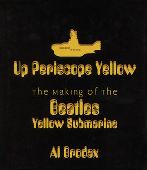 Up Periscope Yellow: The Making of the Beatles' Yellow Submarine (Limelight),Used