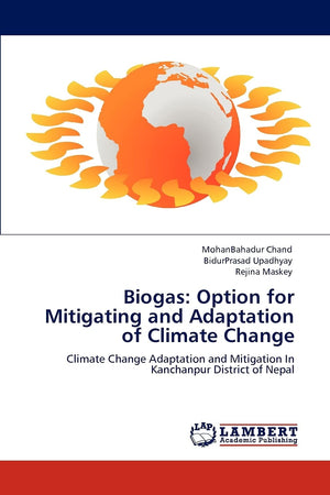 Biogas: Option for Mitigating and Adaptation of Climate Change: Climate Change Adaptation and Mitigation In Kanchanpur District ,Used
