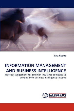 INFORMATION MANAGEMENT AND BUSINESS INTELLIGENCE: Practical suggestions for Estonian insurance company to develop their business,Used