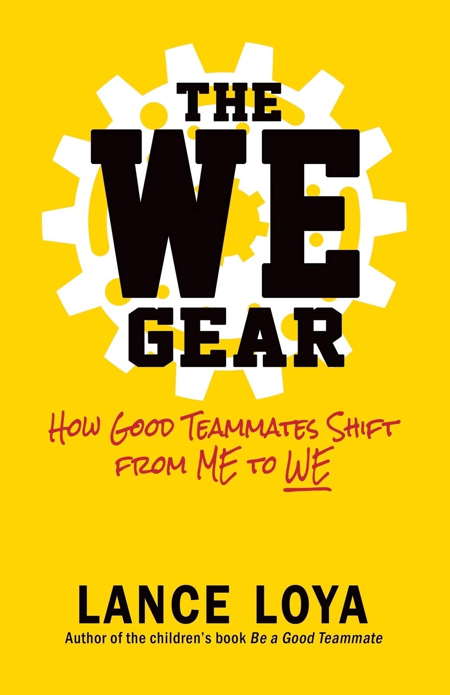 The WE Gear: How Good Teammates Shift from Me to We,Used