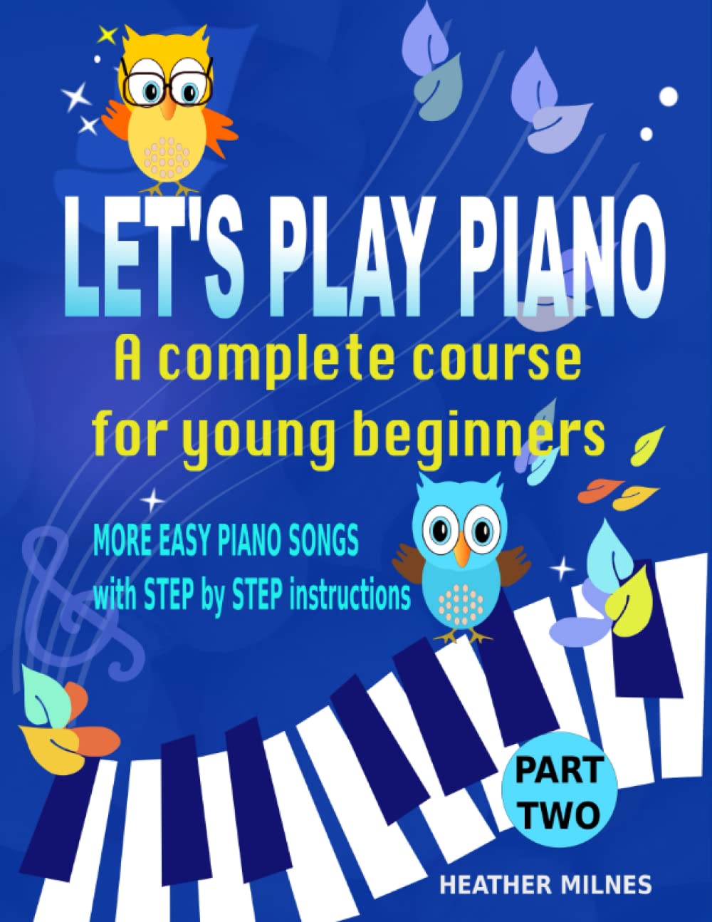 Let's Play Piano: A complete course for young beginners: Part Two,Used