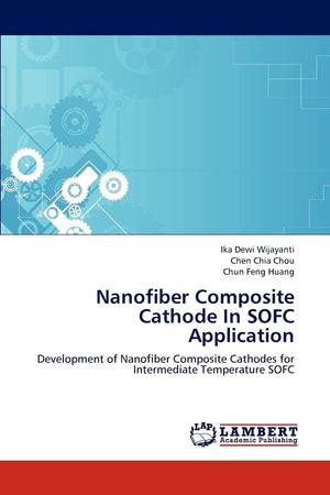 Nanofiber Composite Cathode In SOFC Application: Development of Nanofiber Composite Cathodes for Intermediate Temperature SOFC,Used