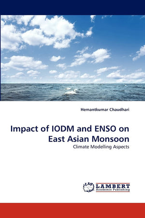Impact of IODM and ENSO on East Asian Monsoon: Climate Modelling Aspects,Used
