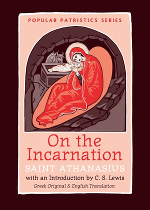 On the Incarnation: Saint Athanasius (Popular Patristics) (English and Greek Edition),New