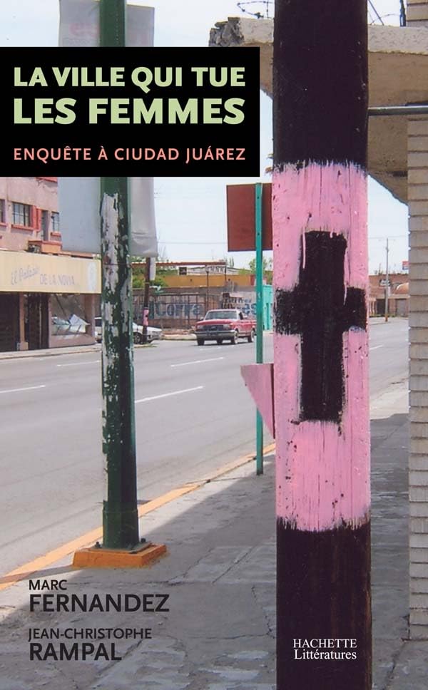 La ville qui tue les femmes: Enqute  Ciudad Juarez (HL DOC.SOC.),Used