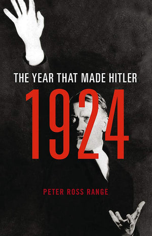 1924: The Year That Made Hitler,New