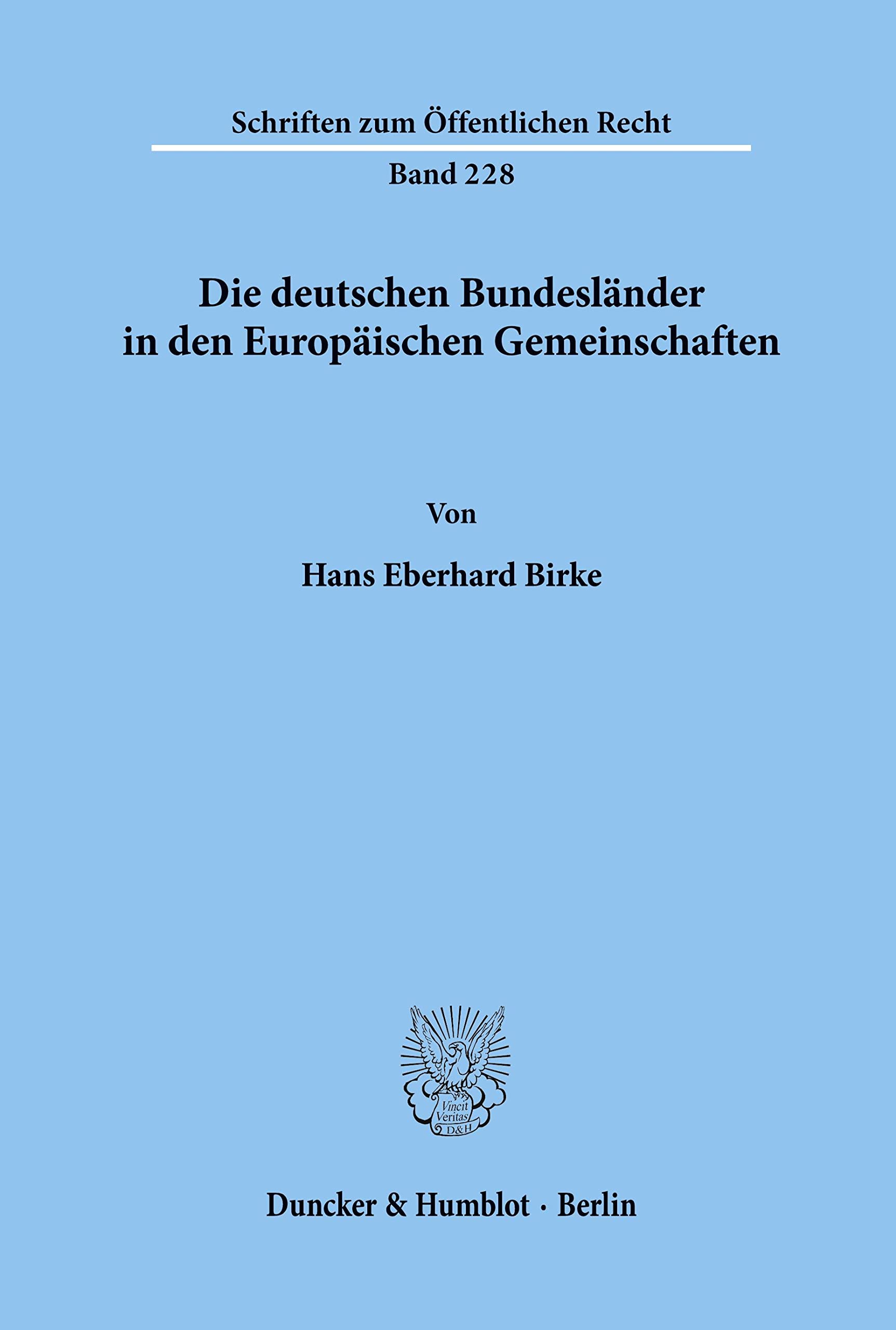 Die Deutschen Bundeslander In Den Europaischen Gemeinschaften (Schriften Zum Offentlichen Recht,) (German Edition),Used