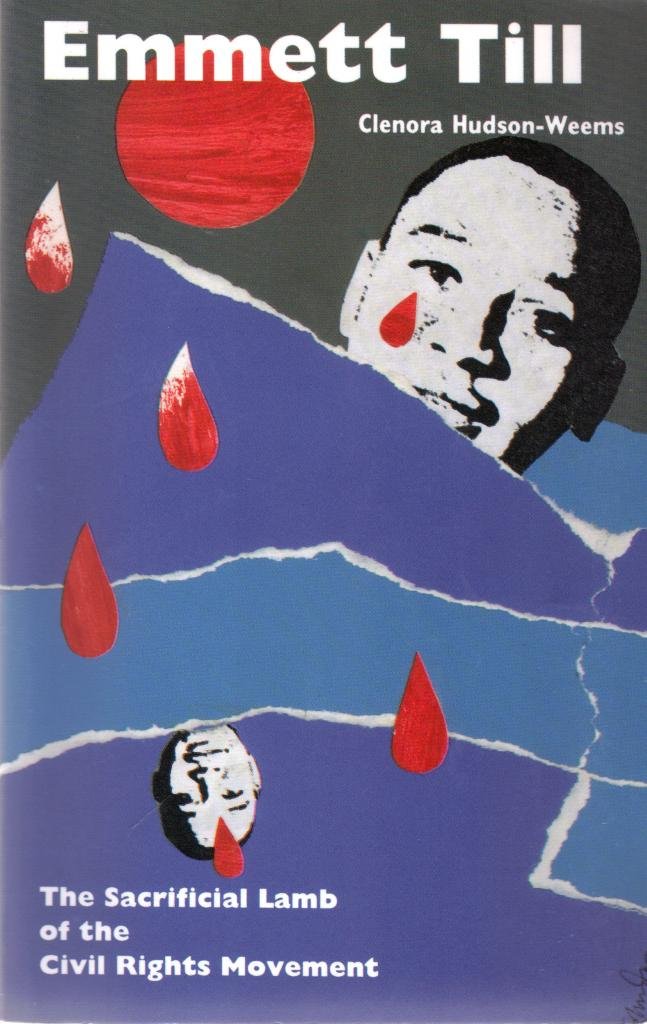 Emmett Till: The Sacrificial Lamb In The Modern Civil Rights Movement,Used