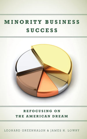 Minority Business Success: Refocusing On The American Dream,Used