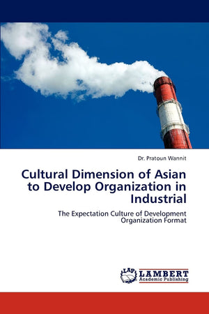 Cultural Dimension of Asian to Develop Organization in Industrial: The Expectation Culture of Development Organization Format,Used
