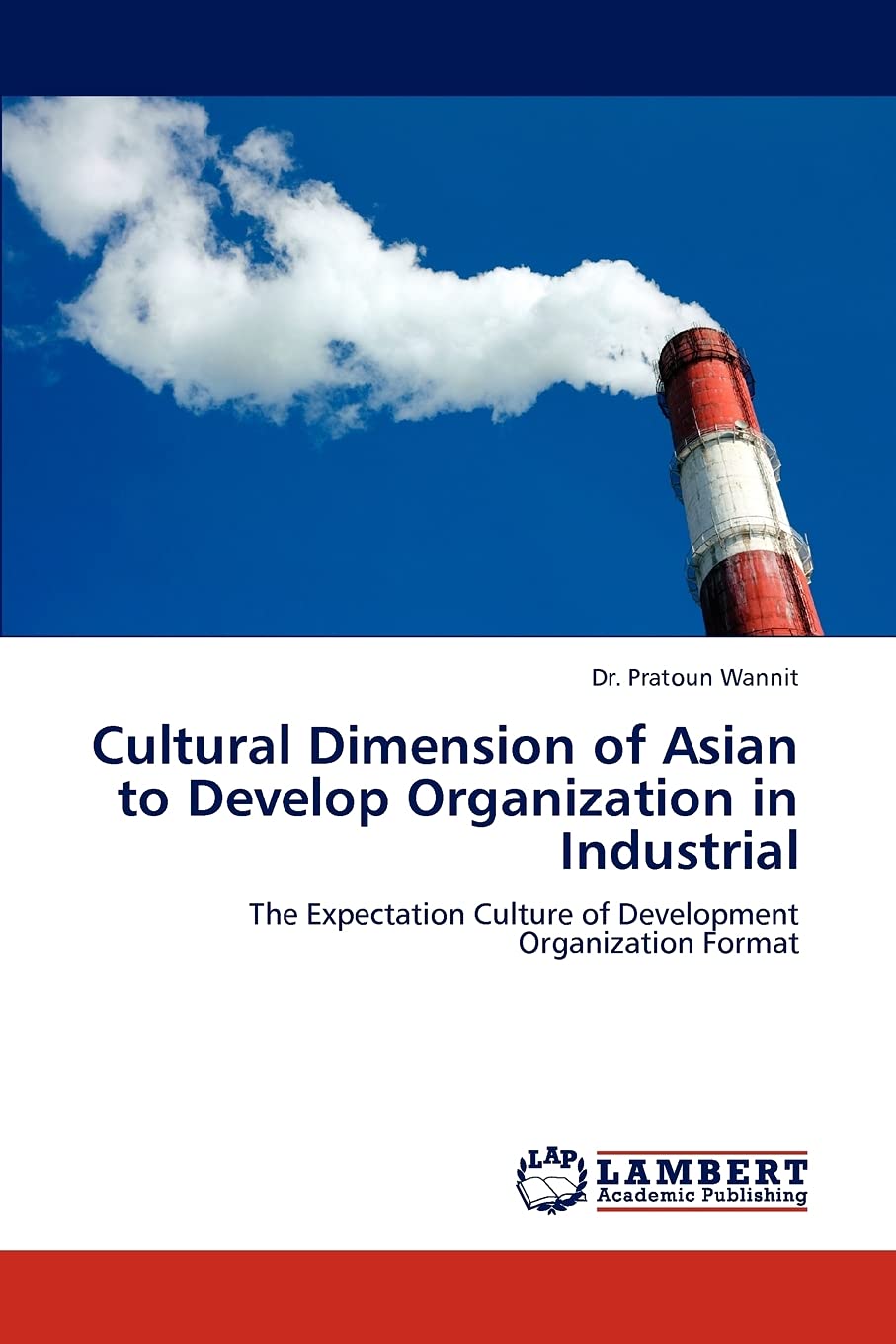Cultural Dimension of Asian to Develop Organization in Industrial: The Expectation Culture of Development Organization Format,Used