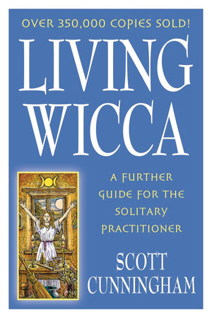 Living Wicca: A Further Guide for the Solitary Practitioner (Llewellyn's Practical Magick),Used