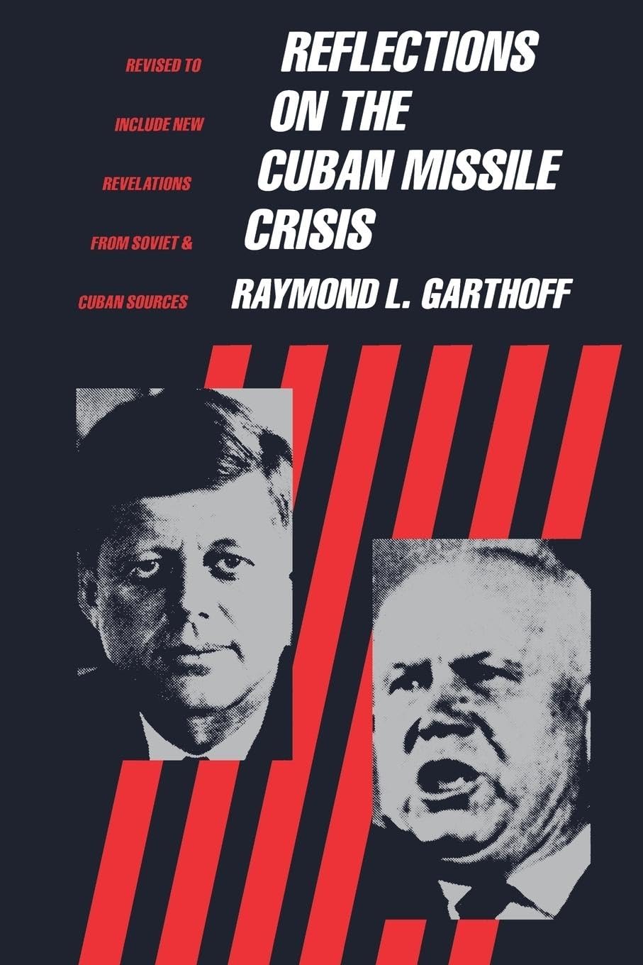 Reflections On The Cuban Missile Crisis: Revised To Include New Revelations From Soviet & Cuban Sources,Used