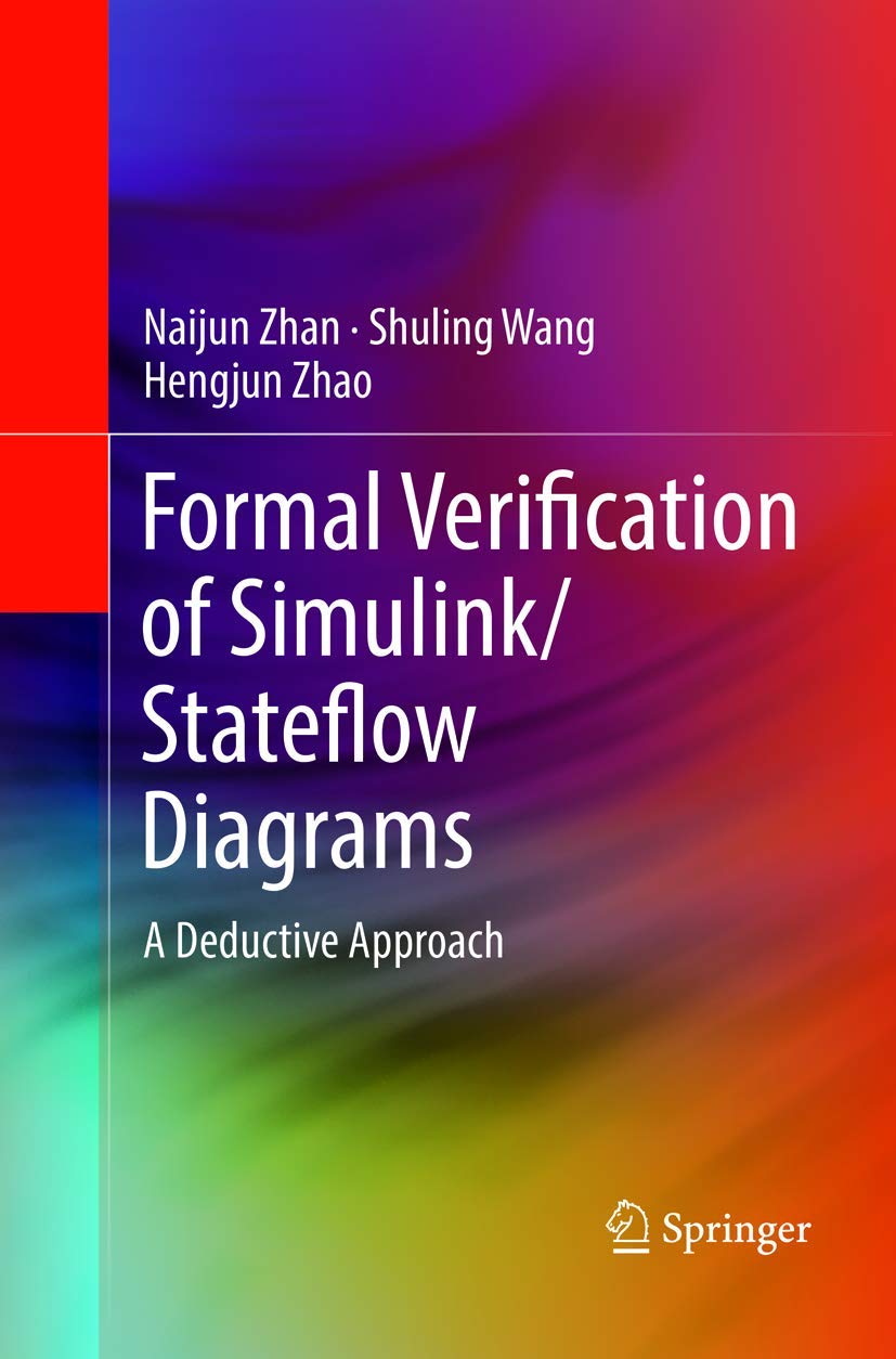 Formal Verification of Simulink/Stateflow Diagrams: A Deductive Approach,Used