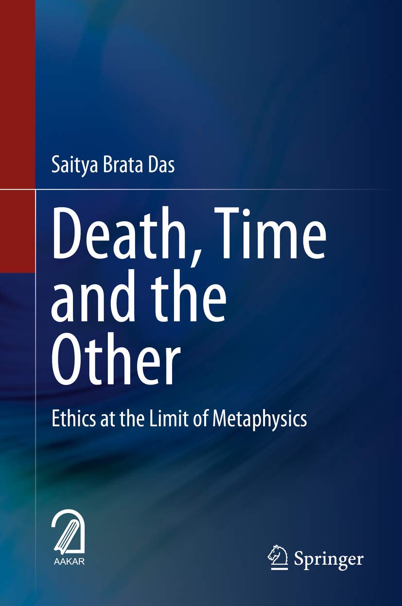 Death, Time and the Other: Ethics at the Limit of Metaphysics,Used